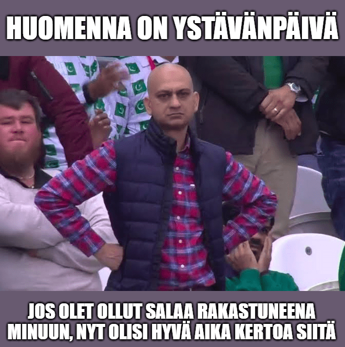 Pian on ystävänpäivä!